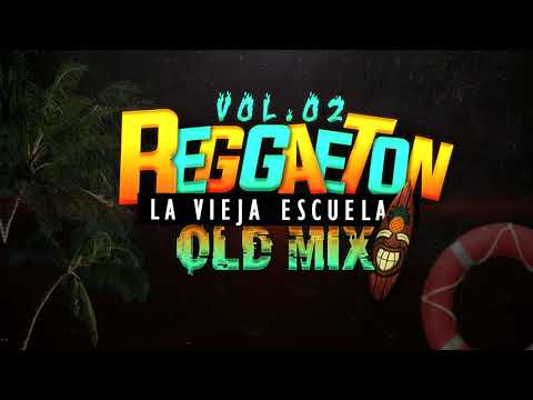 Reggaetón Old Mix #004- Dj Roneeyc (La Vieja Escuela)
