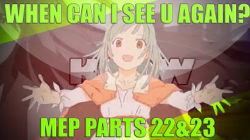 When Can I see you again? - MEP [parts 22 & 23]