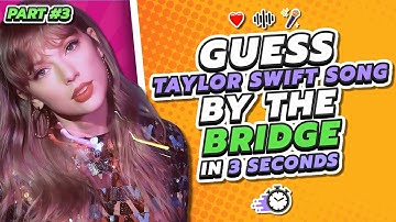 🎤 IMPOSSIBLE SWIFTIES CHALLENGE! 🎵 Guess ALL of Taylor Swift Song By The BRIDGE (PART 3) 💥 🎶