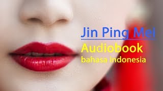 Jin Ping Mei ( Audiobook) | Part 1 | Bahasa Indonesia | Buku Audio mp3
