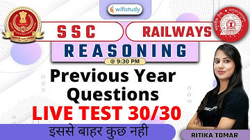 9:30 PM - SSC & Railway Exams 2021 | Reasoning by Ritika Tomar | Live PYQs Test 30/30