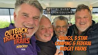 Old Mates, Luxury Camping & The Federal Budget: Fireside with Clayton
