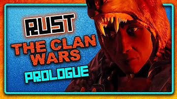 RUST The Clan Wars: Prologue (A Rust Cinematic Series)