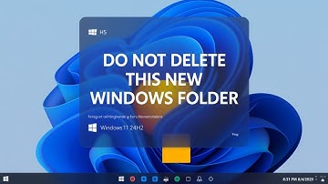 Do NOT Delete This New Windows Folder – Microsoft Warns 1 Billion Users