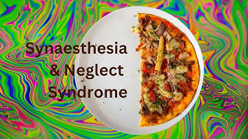 The Wonders of Perception: Synaesthesia and Spatial Neglect