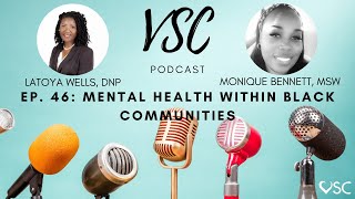 VSC Podcast Episode 46 - Mental Health Within Black Communities VSC Podcast Episode 46 - Mental Health Within Black Communities