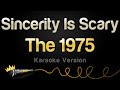 The 1975 - Sincerity Is Scary (Karaoke Version)