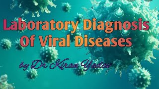 Microbiology lectures|Laboratory Diagnosis of viral Diseases|virology lectures