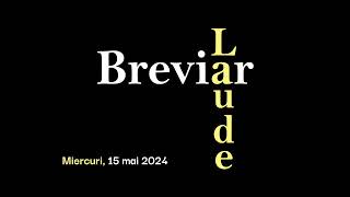Breviar, Laude, Miercuri 15 mai 2024