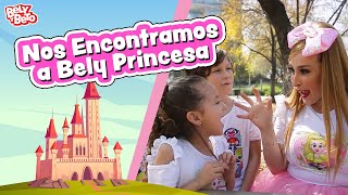 Nos Encontramos a Bely Princesa  Bely y Beto