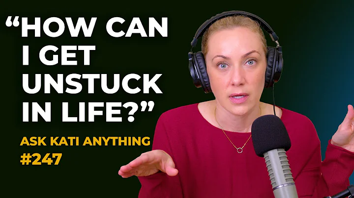 "How can I get unstuck in life?"