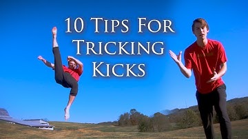 10 TIPS FOR TRICKING KICKS