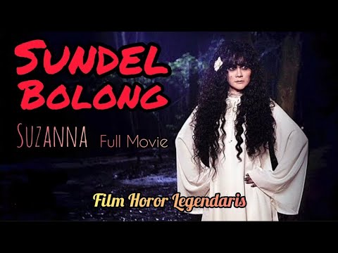 Sundel Bolong - Suzanna - Full Movie - Film Horor Legendaris