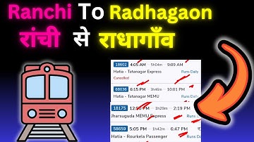 Ranchi To Rakesh Bagh Halt Train Time Table - Step By Step Guide