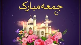 jumma Mubarak status 2022 | Jumma Status | friday what'saap status | jumma naat|Jumma Mubarak q