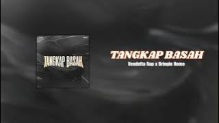 TANGKAP BASAH - Vendetta Rap x Bringin Home | lirik_video | MuskNP