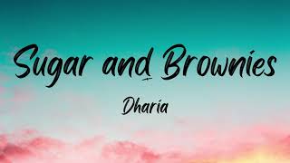 Dharia- Sugar and Brownies (Lyrics) Resimi