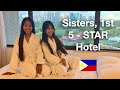 Sister's Trip to Manila - First 5 Star Peninsula Hotel Stay