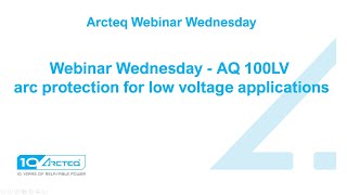 AQ-100LV arc protection for low voltage applications