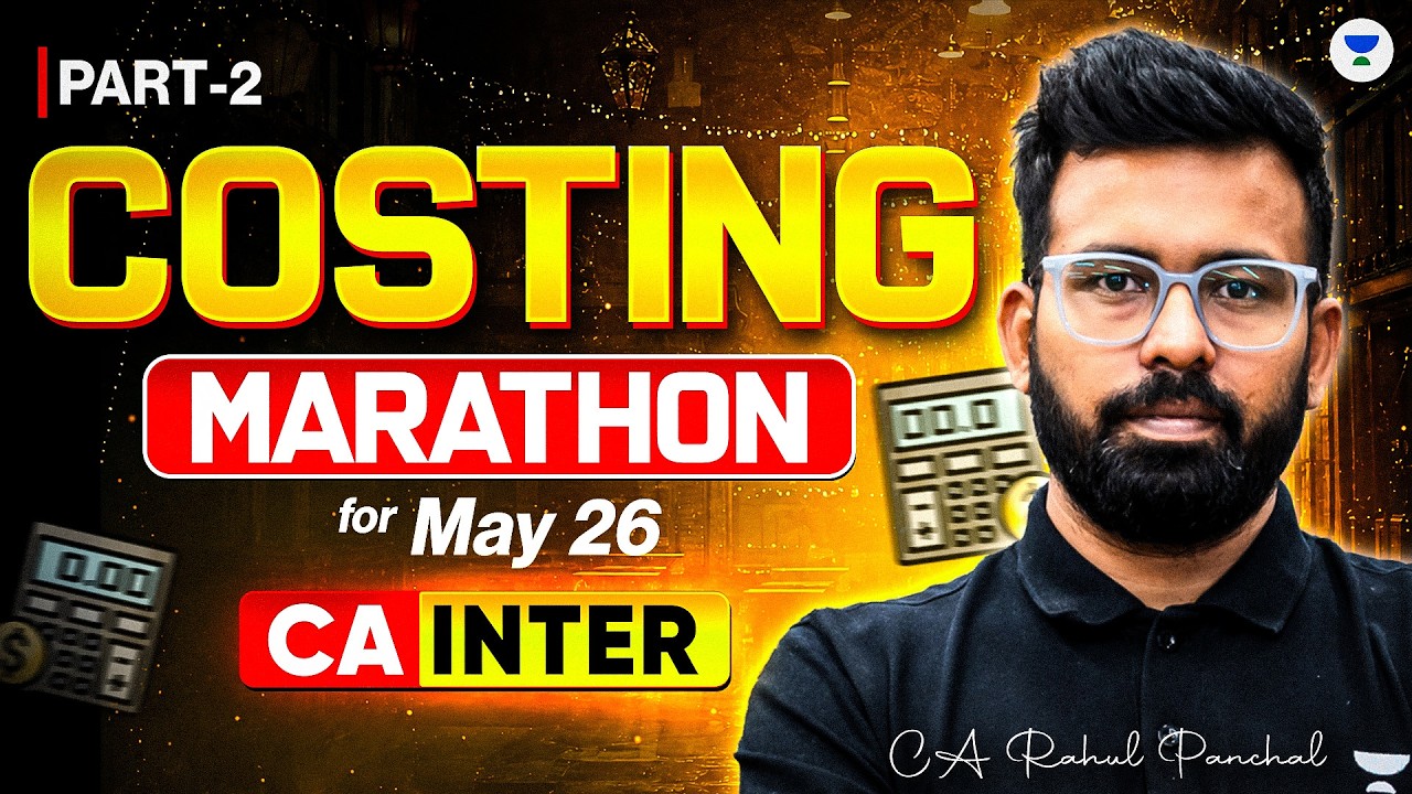 Costing Pre Exam Marathon Part 2 | CA Inter May 2026 | CA Rahul Panchal ...