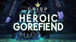 Crisp vs. Gorefiend - Heroic Hellfire Citadel