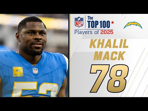 78 Khalil Mack LB Chargers Top 100 Players Of 2025
