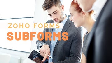 Creating SubForms - Zoho Forms Tutorial