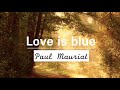Love is blue  pual mauriat h kug 