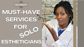 10 High Demand Services Solo Estheticians Can Offer to Clients (Even If It's Hard To Retain Clients)