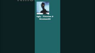 Ugly - Timmies & Nineteen95