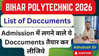 Bihar Polytechnic Admission 2026: Kaun-Kaun Se Documents Chahiye? Full List #diplomaengineering