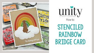 Unity Quick Tip: Stenciled Rainbow Bridge Card
