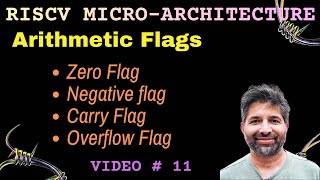 Celebrity RISCV Microarchitecture - Video 11 - Arithmetic Flags for branch Instructions Wealth