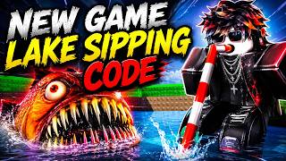 First Time Lake Sipping In Roblox - Lake Sipping Codes