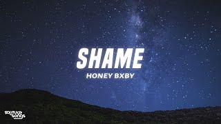 Honey Bxby - Shame Lyrics