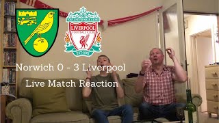 NORWICH 0 - 3 LIVERPOOL | LIVE MATCH REACTION
