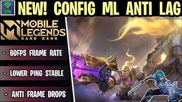 Update New! Config ML Anti Lag 60FPS +  Ping Booster [ Patch M3 Event ] 100% Working
