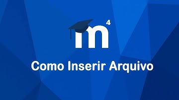 Tutorial Moodle 4 - Como Inserir Arquivo