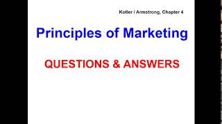 Principles of Marketing - QUESTIONS & ANSWERS - Kotler / Armstrong, Chapter 4