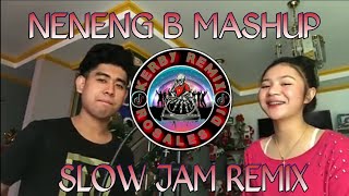 NENENG B MASHUP SLOW JAM REMIX DJ KERBY 2022