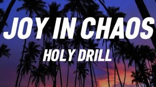 Joy in chaos - Holy Drill (Lyrics Audio)