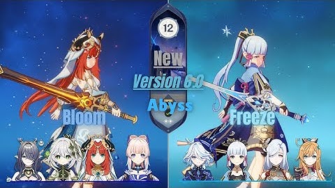 C0 Nilou Bloom Team & C0 Ayaka Freeze Team | New Version 6.0 - 6.1 Abyss Reset | 36 Stars