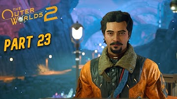 The Outer Worlds 2 Gameplay  Walkthrough - Part 23
