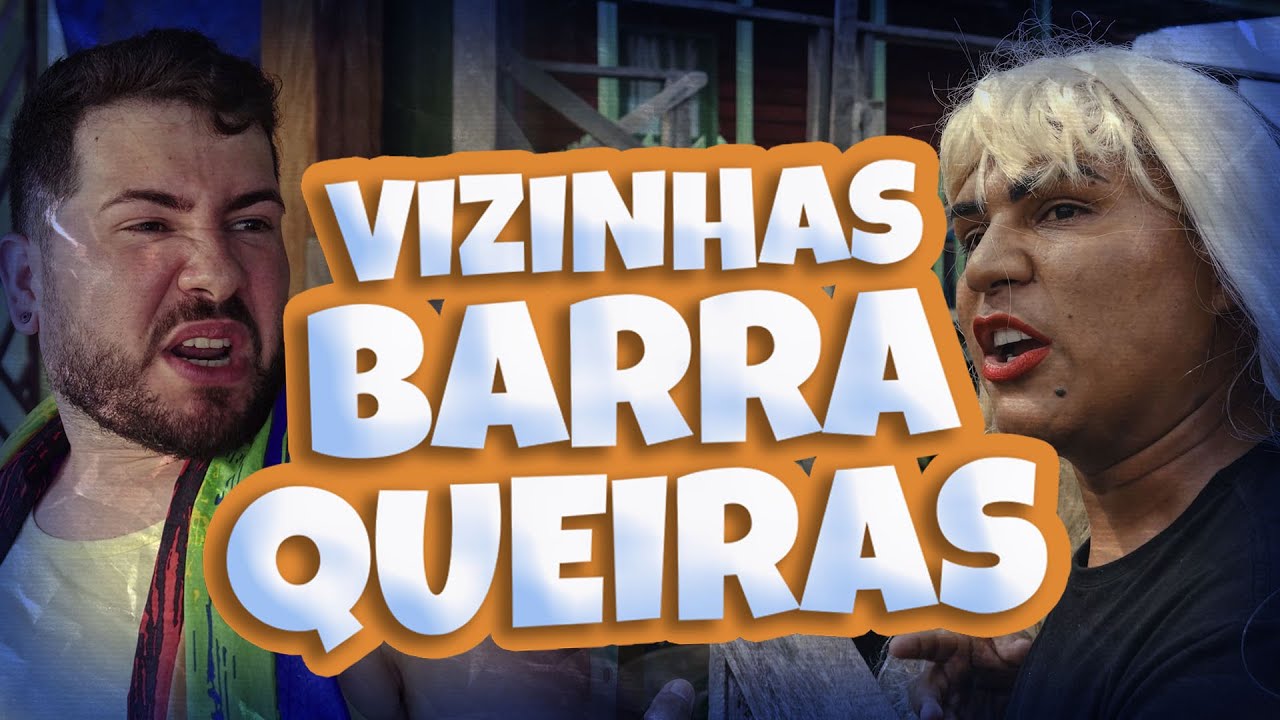 Vizinhas Barraqueiras - FILME 4K
