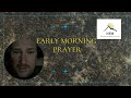 Join with nathan in the early morning to pray