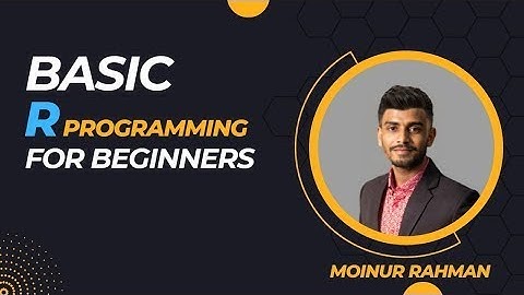 R Programming for Beginners Bangla Tutorial | Moinur Rahman | JURS