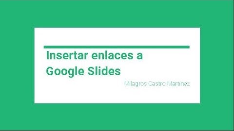 Insertar enlaces a Google Slides