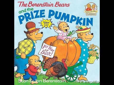 The Berenstain Bears and the Prize Pumpkin