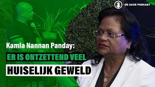 Er Is Ontzettend Veel Huiselijk Geweld In Suriname  Kamla Nannan Panday  De Dave Podcast (S3 EP1)