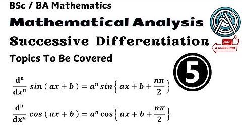 Successive Differentiation ( 5 ) || Nth Derivative Of sin ( ax + b ) & cos ( ax + b ) ||